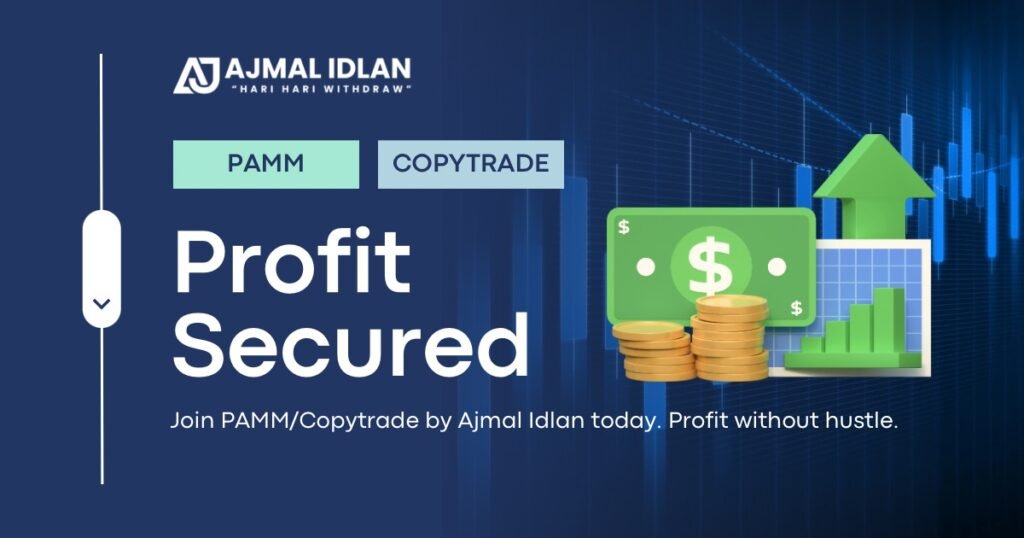 Profit Secured PAMM Ajmal Idlan