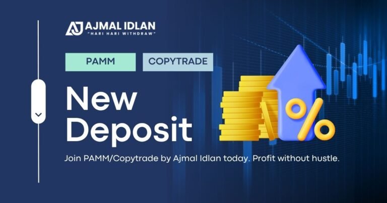 New Deposit PAMM Ajmal Idlan