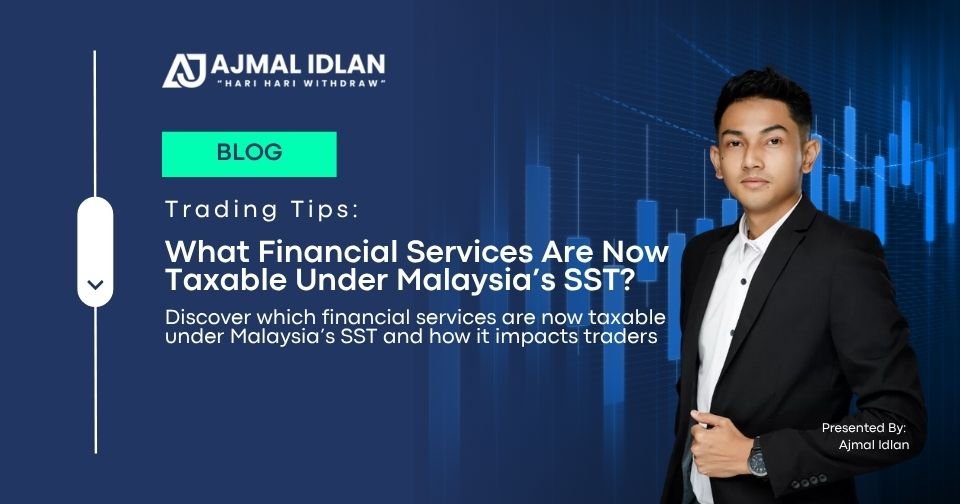 SST Malaysia 2025: Are Financial Services Taxed
